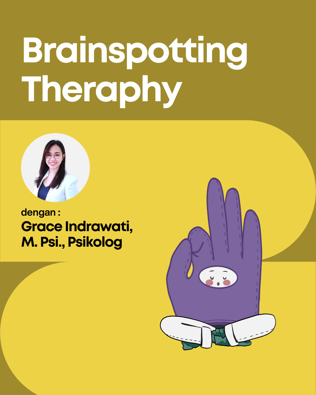 Brainspotting Therapy dengan Grace Indrawati, M. Psi., Psikolog