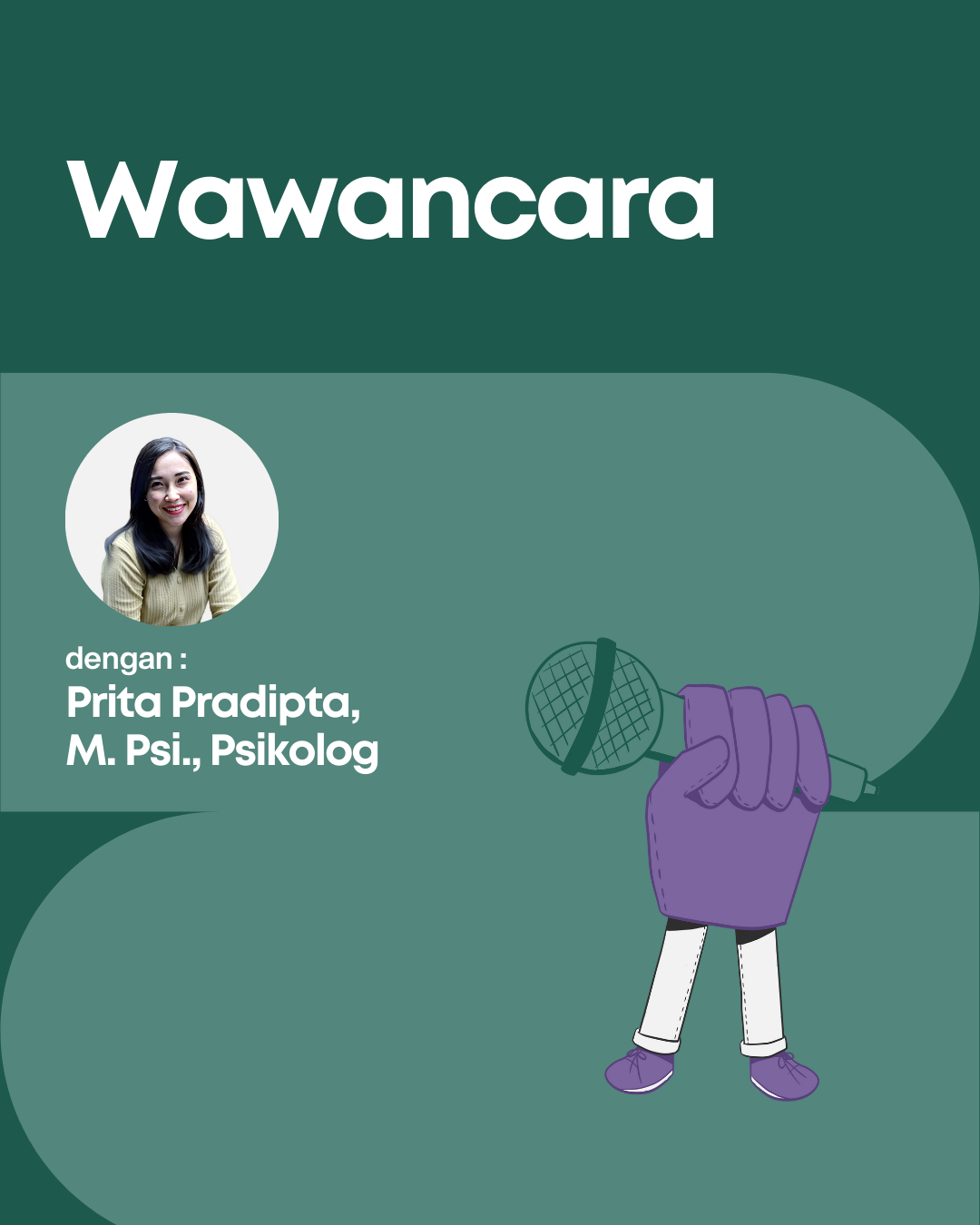 Wawancara dengan Prita Pradipta, M. Psi., Psikolog